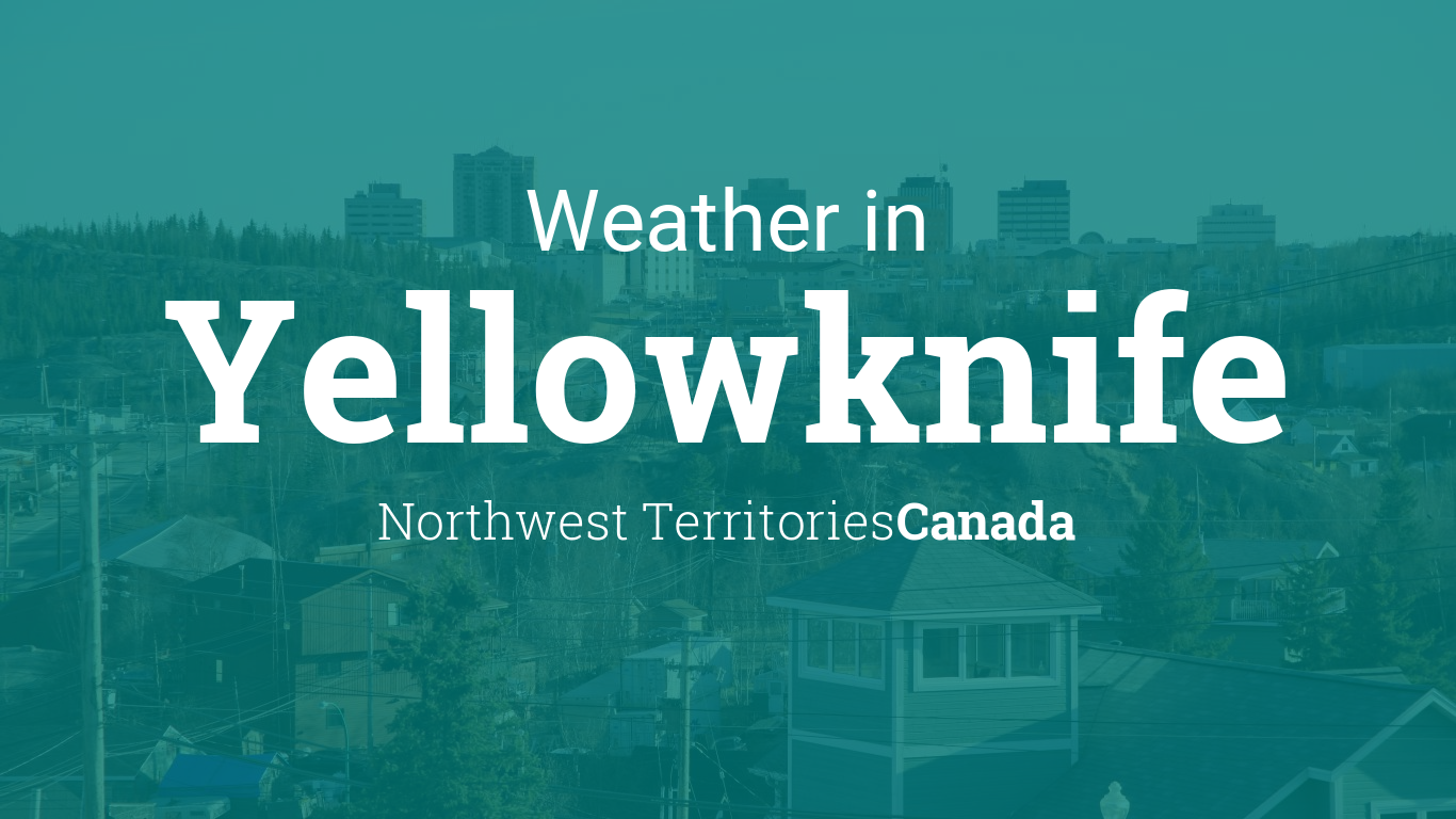 Weather yellowknife canada Yellowknife climate: